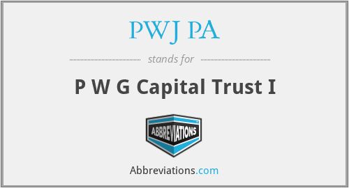 PWJ PA - P W G Capital Trust I